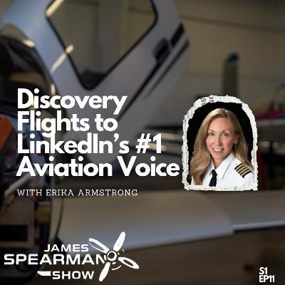 From Discovery Flights to LinkedIn’s #1 Aviation Voice with Erika Armstrong From Discovery Flights to LinkedIn’s #1 Aviation Voice with Erika Armstrong