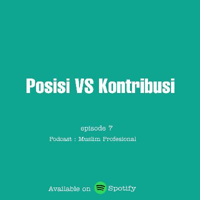 Posisi VS Kontribusi