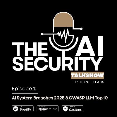 Ep1: AI System Breaches - 2025