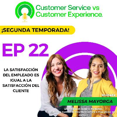 T2 | E22 | LA SATISFACCION DEL EMPLEADO ES IGUAL A LA SATISFACCION DEL CLIENTE