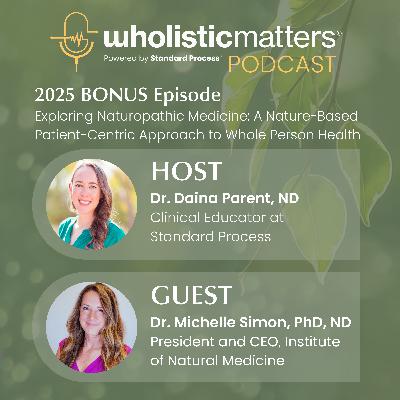 Exploring Naturopathic Medicine: A Patient-Centered Root-Cause Approach to Whole Person Health