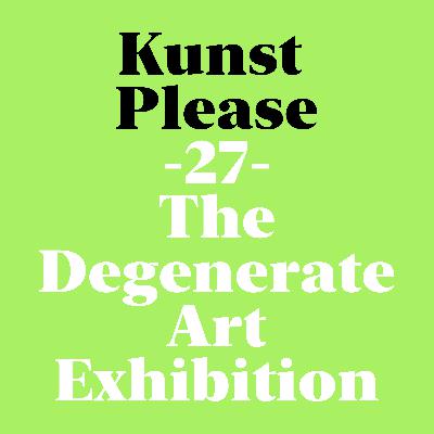 The Degenerate Art Exhibition