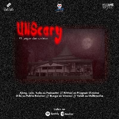 UNScary #1 : Jangan Jalan Sendirian...