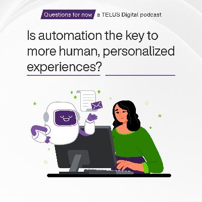 Is automation the key to more human, personalized experiences? (feat. Bal Mahal and David Wachs)