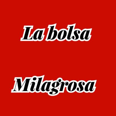 La bolsa Milagrosa