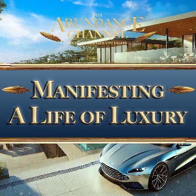 Manifesting a Life of Luxury
