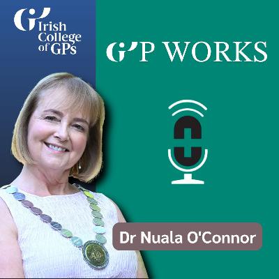 #56 GP Works Dr Nuala O'Connor