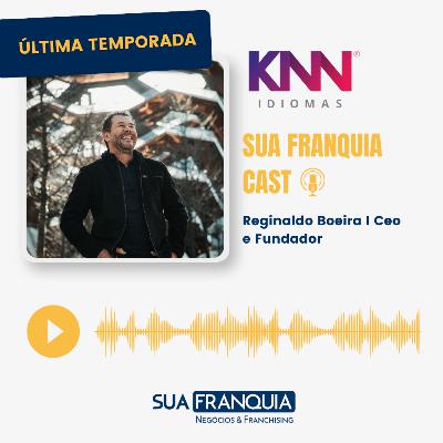 Conheça a história da KNN Idiomas e de seu fundador Reginaldo Boeira