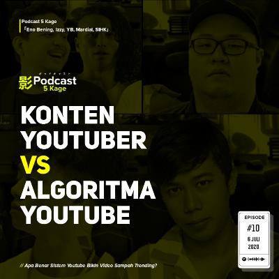 Apa Benar Sistem Youtube Bikin Video Sampah Trending? - #Podcast5Kage
