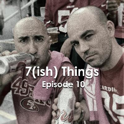 7ish Things - Episode 010
