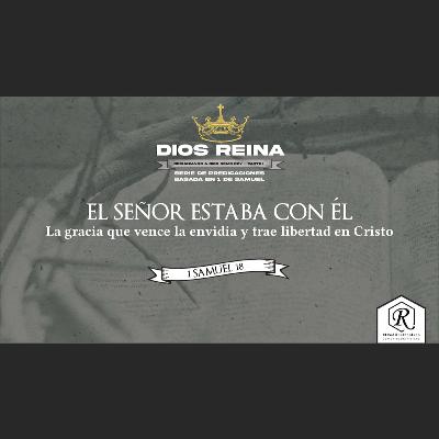 EL SEÑOR ESTABA CON ÉL - 24 AGOSTO 2025