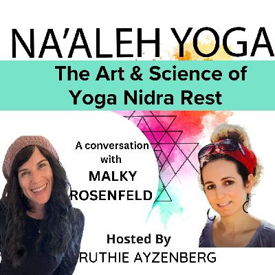 28. The Art & Science of Rest: A Conversation with Malky Rosenfeld (30 mins)