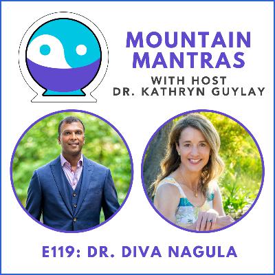 MMP119 - Heal on a Spiritual Level with Dr. Diva Nagula