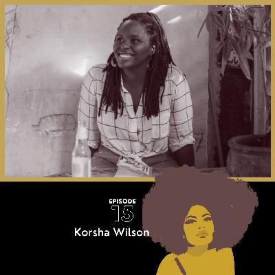 a conversation with Korsha Wilson