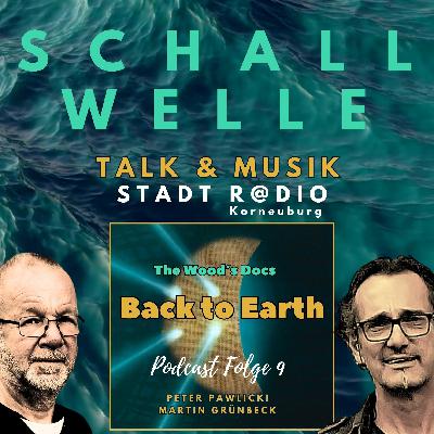 S C H A L L W E L L E Folge 9 - BACK TO EARTH S C H A L L W E L L E Folge 9 - BACK TO EARTH