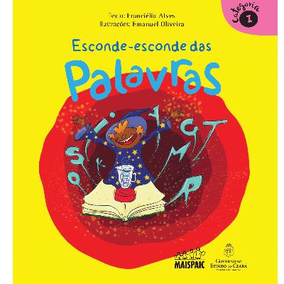 LIVRO INFANTIL: ESCONDE-ESCONDE DAS PALAVRAS LIVRO INFANTIL: ESCONDE-ESCONDE DAS PALAVRAS