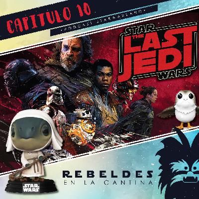 Rebeldes en la Cantina #10 - La Cantina habla de The Last Jedi Rebeldes en la Cantina #10 - La Cantina habla de The Last Jedi