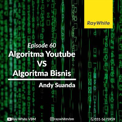 60 - Algoritma YouTube VS Algoritma Bisnis