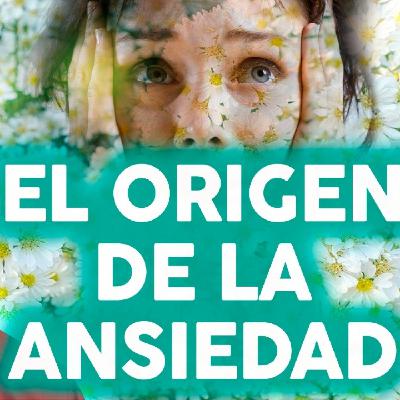 EL ORIGEN DE LA ANSIEDAD