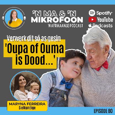 As Oupa of Ouma Sterf/ When Grandpa or Grandma Dies