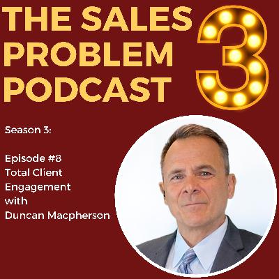 S3 Episode #8- Total Client Engagement with Duncan MacPherson S3 Episode #8- Total Client Engagement with Duncan MacPherson