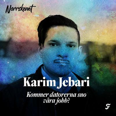 #4 Kommer datorerna sno våra jobb? med Karim Jebari #4 Kommer datorerna sno våra jobb? med Karim Jebari