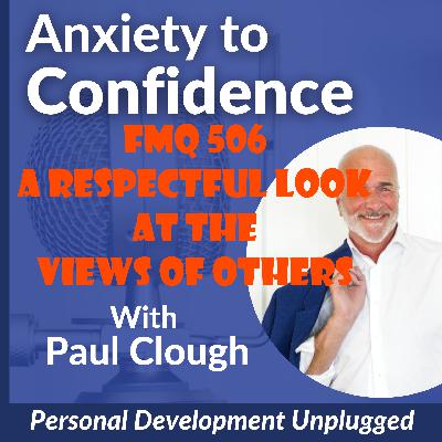 FMQ 506 A Respectful Look at the Views Of Others