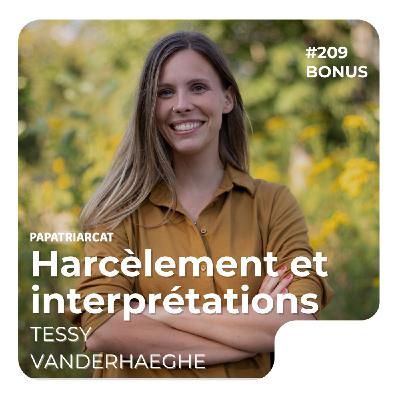 DÉCOUVERTE BONUS #209 - Harcèlement et interprétations - Tessy Vanderhaeghe