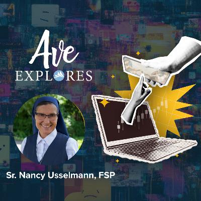 Week Six: Digital Detox with Sr. Nancy Usselmann, FSP