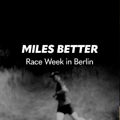 35: Race Week in Berlin