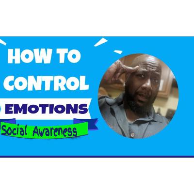 How to control emotions_social-emotional learning/social awareness