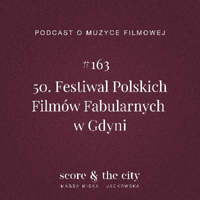 50. Festiwal Polskich Filmów Fabularnych w Gdyni - SATC #163