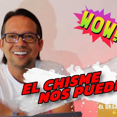 T2- Episodio 1 El chisme nos puede...
