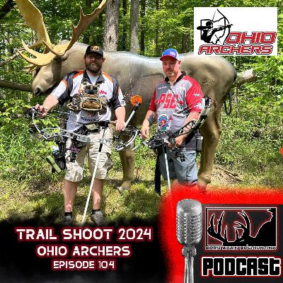 Trail Shoot 2024 Ohio Archers | Ashland Bowman Club | Episode 104