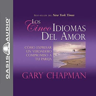 Los Cincos Idiomas del Amor [The Five Languages of Love] (Audiolibro) | Prueba Gratis