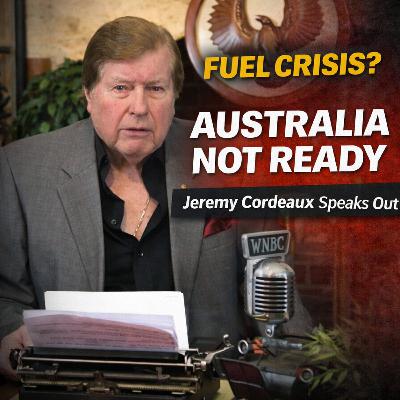 LISTEN: Australia’s Fuel Crisis, Rising Costs and Media Scandals – Jeremy Cordeaux Speaks Out LISTEN: Australia’s Fuel Crisis, Rising Costs and Media Scandals – Jeremy Cordeaux Speaks Out