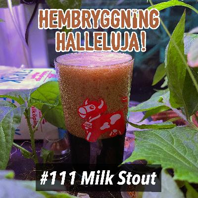Avsnitt 111 - Milk Stout