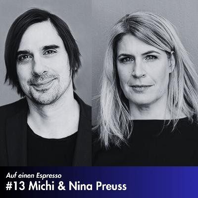 #13 Michael und Nina Preuss - Gründer, Kommunikationsprofis und Kunstgaleristen