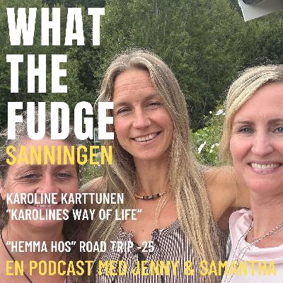 W34. Karoline Karttunen - Karolines way of Life - Örtkännaren som alltid haft en längtan att leva nära naturen, i enkelhet och gemenskap. "Hemma hos - Road trip -25"