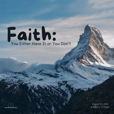 Faith: You Either Have It or You Don't Faith: You Either Have It or You Don't