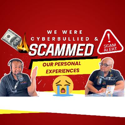 We Were Cyberbullied and Scammed—Sharing Our Stories and Educating on the Dangers