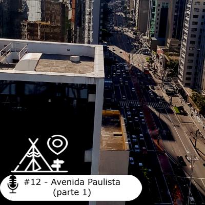 Guia do Nativo #12 - Avenida Paulista - História e construção