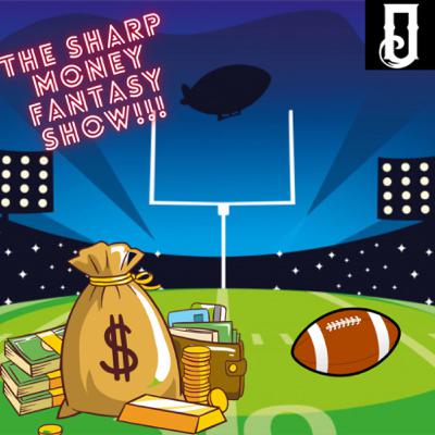 Pilot! The first episode of The Sharp Money Fantasy Show