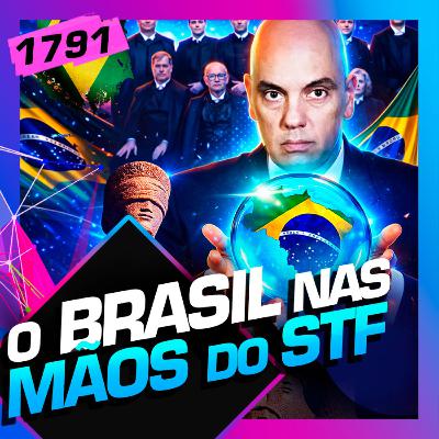 1791 - O BRASIL NAS MÃOS DO STF: CONRADO HÜBNER E THAIS BILENKY 1791 - O BRASIL NAS MÃOS DO STF: CONRADO HÜBNER E THAIS BILENKY