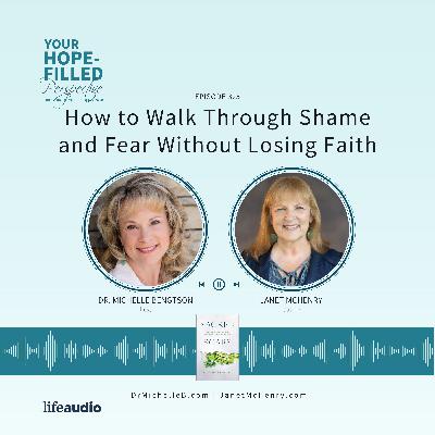 How to Walk Through Shame and Fear Without Losing Faith