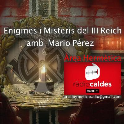 340-Enigmas y Misterios del III Reich con Mario Pérez.