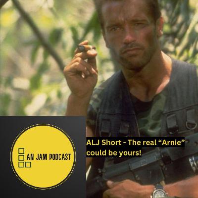 A LAN Jam Short - The real "Arnie" could be yours! A LAN Jam Short - The real "Arnie" could be yours!