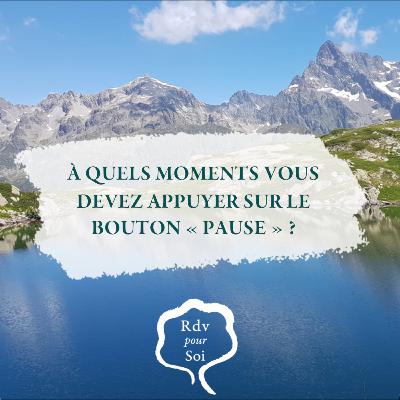 A quel moment vous devez appuyer sur le bouton « PAUSE » ?