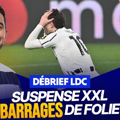 Le Débrief LDC : bilan des barrages + preview des 8e à venir