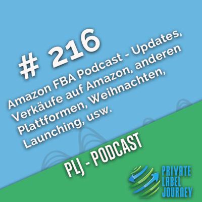 Amazon FBA Podcast - Updates, Verkäufe auf Amazon, anderen Plattformen, Weihnachten, Launching, usw. Amazon FBA Podcast - Updates, Verkäufe auf Amazon, anderen Plattformen, Weihnachten, Launching, usw.